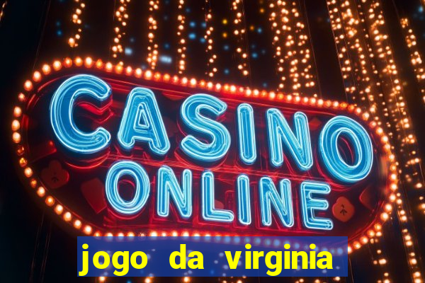 jogo da virginia que da dinheiro